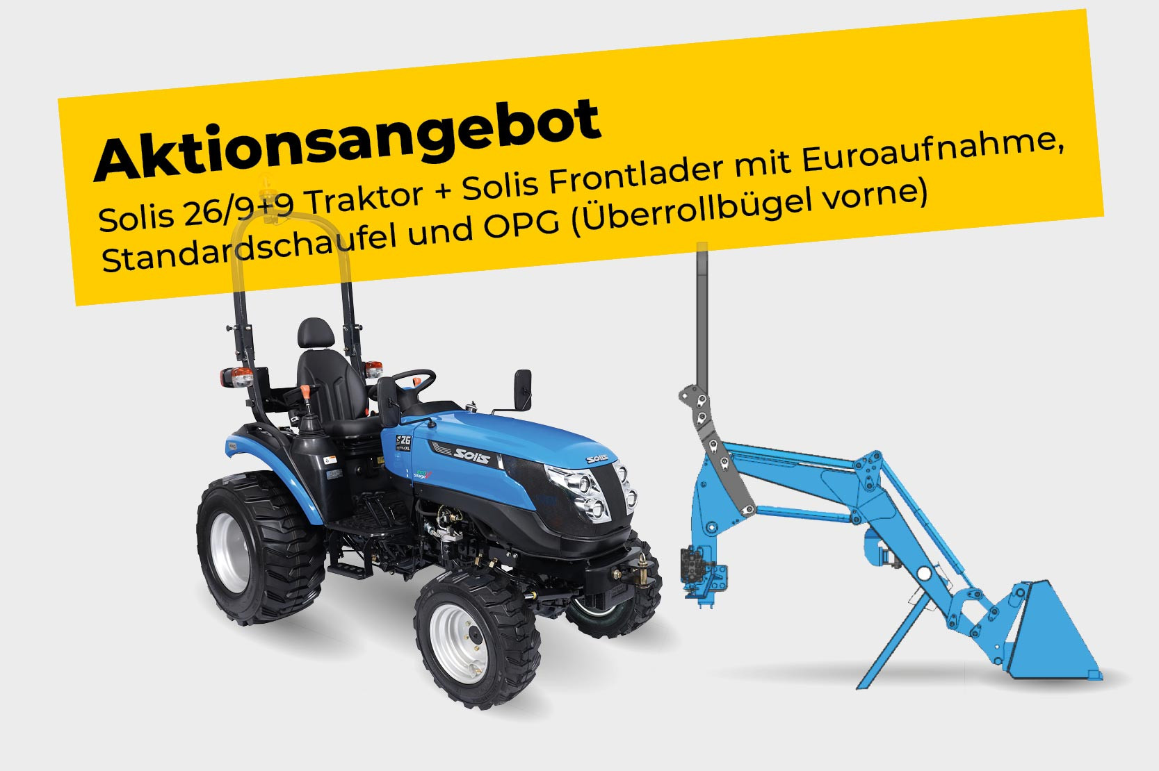 Solis 26/9+9 Traktor + Solis Frontlader mit Euroaufnahme, Standardschaufel und OPG (Überrollbügel vorne)