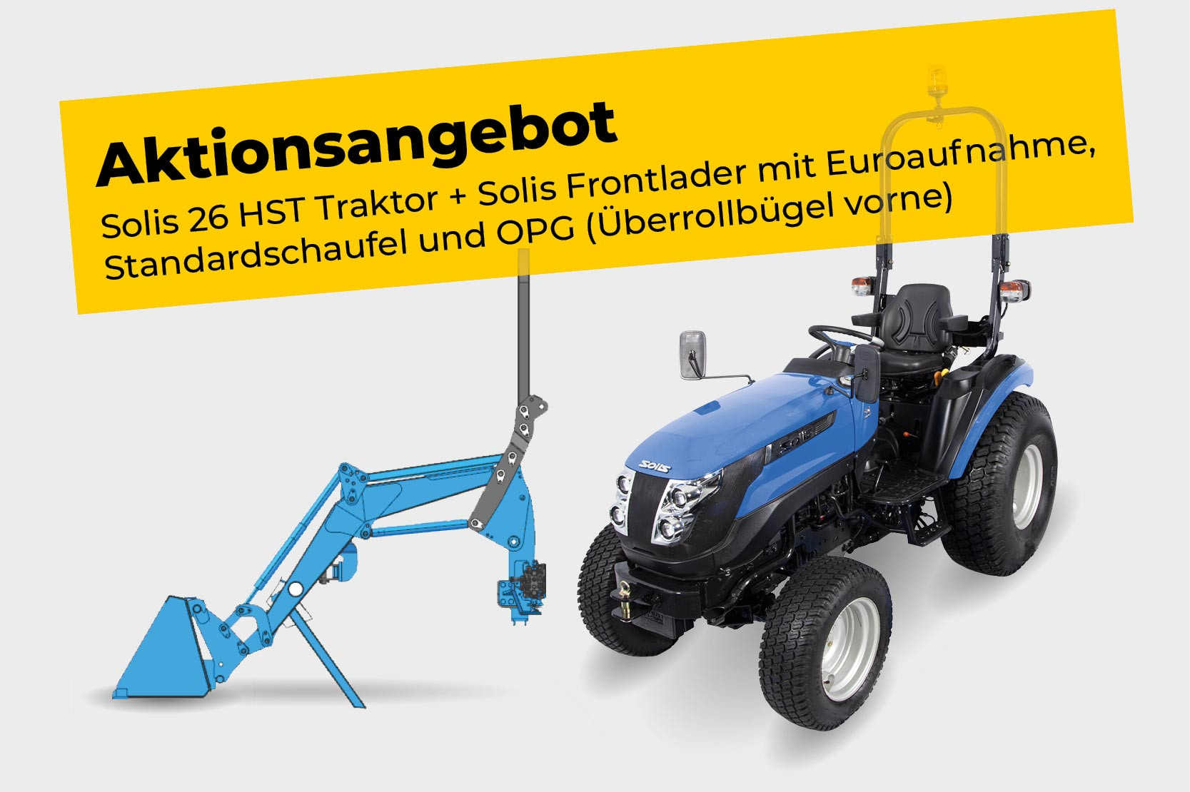 Solis 26 HST Traktor + Solis Frontlader mit Euroaufnahme, Standardschaufel und OPG (Überrollbügel vorne)