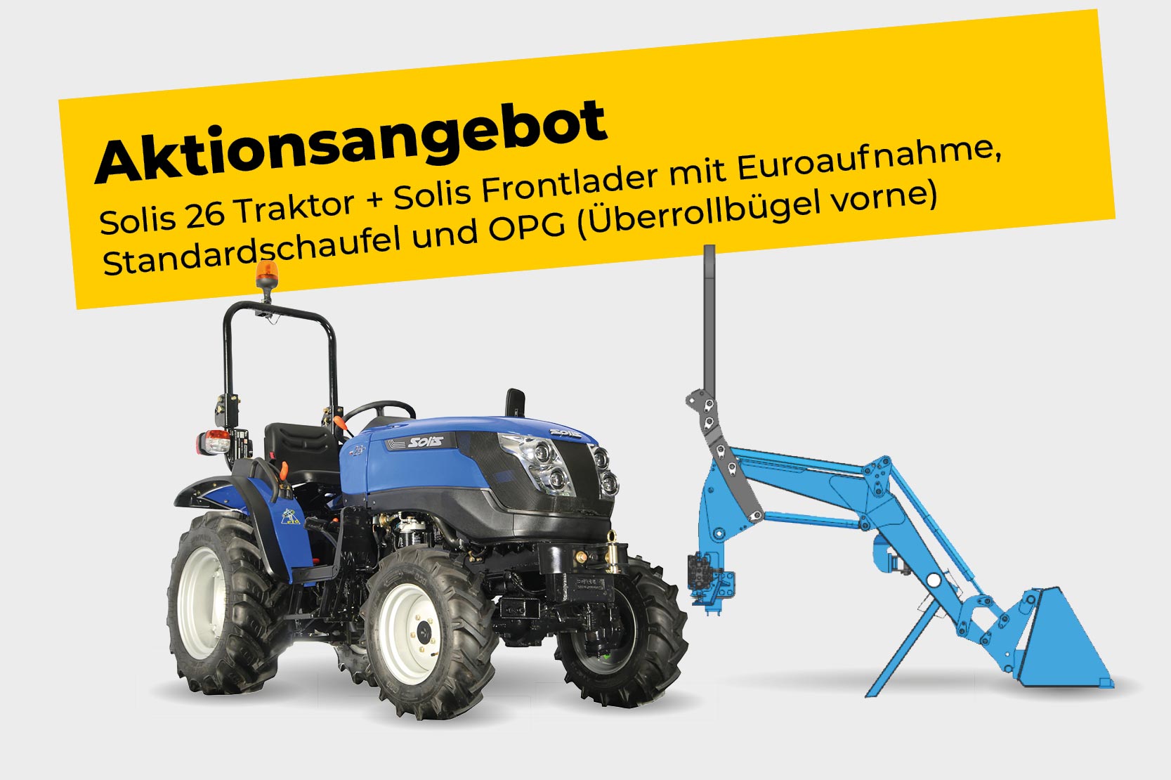 Solis 26 Traktor + Solis Frontlader mit Euroaufnahme, Standardschaufel und OPG (Überrollbügel vorne)