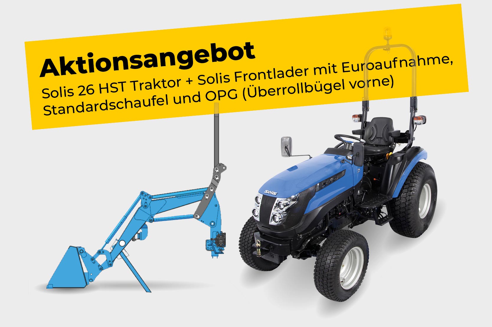 Solis 26 HST Traktor + Solis Frontlader mit Euroaufnahme, Standardschaufel und OPG (Überrollbügel vorne)